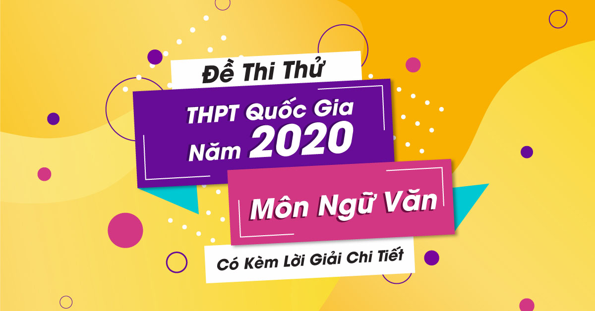 Tuyển tập bộ 9 đề thi thử THPT Quốc gia 2020 môn Văn