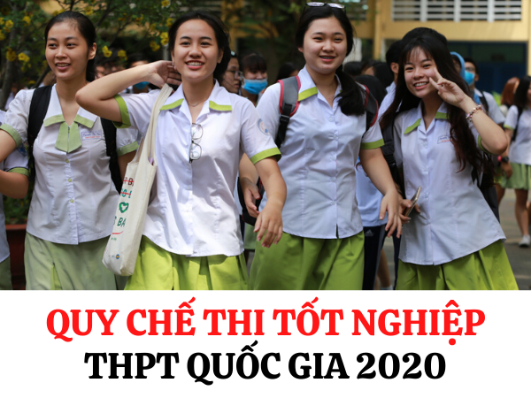 Bộ Giáo dục Đào tạo chính thức công bố Quy chế thi tốt nghiệp THPT 2020